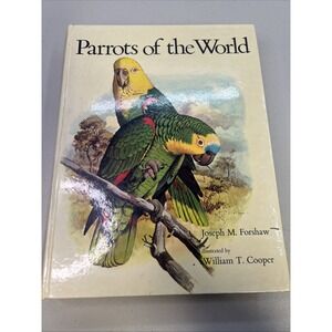 Forshaw, Joseph M. Parrots of the World. 1977. Illustrated in color and black &